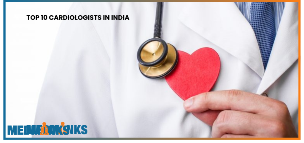 Top 10 Cardiologists In India 